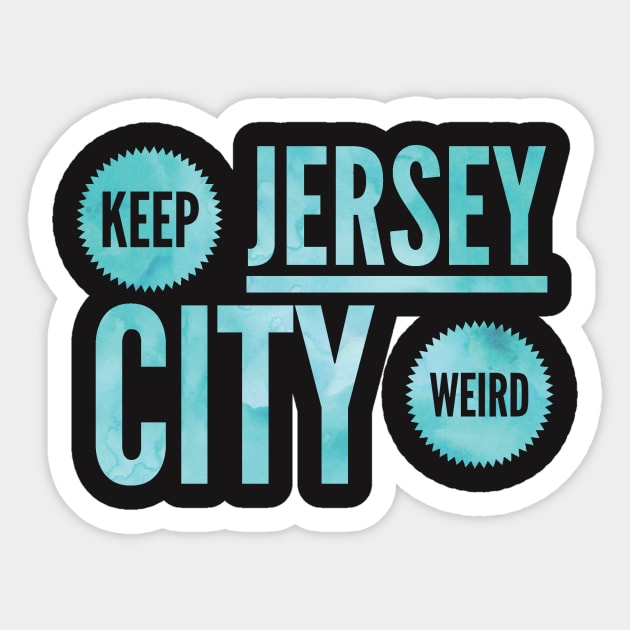 Keep Jersey City Weird Sticker by Nerdify